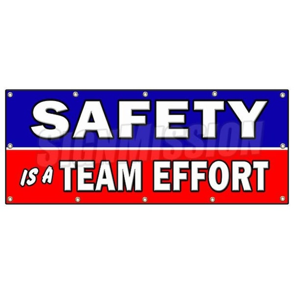 SAFETY IS A TEAM EFFORT BANNER SIGN worker osha workplace, 120" H, B-120 Safety Is A Team Effort